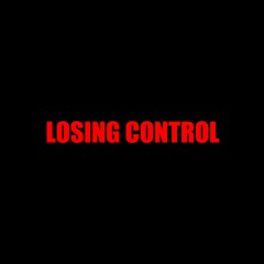 Losing Control (FREE DOWNLOAD)