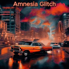 Amnesia Glitch