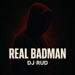 Real Badman