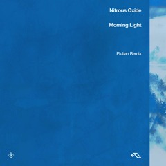 Nitrous Oxide - Morning Light (Plutian Remix)