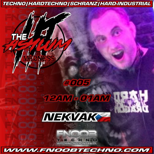 ☆NEKVAK☆ @ FNOOB TECHNO PRESENTS _💀_THE ASYLUM #005_💀