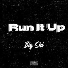 Run It Up