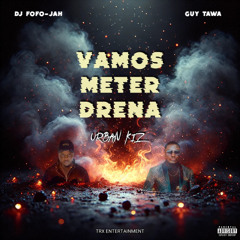 DJ FOFO-JAH x GUY TAWA - VAMOS METER DRENA (Urban Kiz)