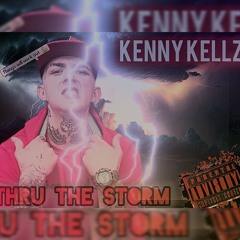 Kenny Kellz - Thru The Storm