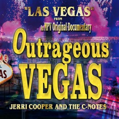 Las Vegas  | Jerri Cooper and the C-Notes | from "Outrageous Vegas"