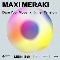 Dare Your Move x Inner Tension (LENNI Edit)
