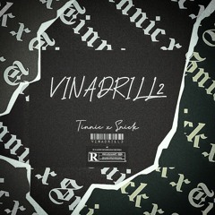 VINADRILL2 (VINADRILL FREESTYLE) - LITUP TINNIC x SNICK