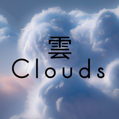 雲 Clouds - Japanese Type Beat