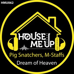 Pig Snatchers, M-Staffs - Dream Of Heaven