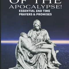 (| Pieta of the Apocalypse, Essential End Time Prayers and Promises, Mother and Refuge of the E