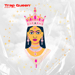 Trap Queen