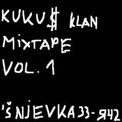 KUKU$ MIXTAPE VOL.1