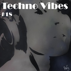 Techno Vibes #18 [Reducs, Space 92, UMEK, Balthazar & JackRock, Xenia (UA), Err0R, Ramon Tapia]