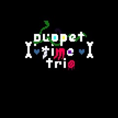 Puppets Time Trio OST: 6 - NO SOUL IN SIGHT [WELCOME TO THE CITY Weird Route Ver.]