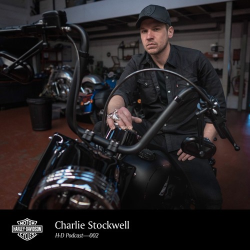 Stream episode HD Podcast 002 — Charlie Stockwell by HarleyDavidson