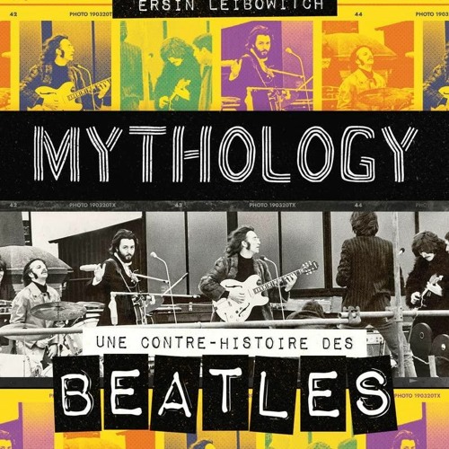 ❤[PDF]⚡ Mythology - Une contre-histoire des Beatles