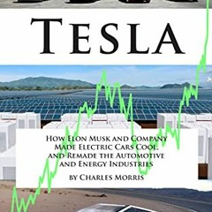 Get KINDLE 🗃️ Tesla: How Elon Musk and Company Made Electric Cars Cool, and Remade t