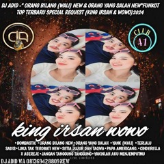 DJ ADID -''ORANG BILANG (WALI) NEW & ORANG YANG SALAH NEW''FUNKOT(KING IRSAN & WOWO)2024
