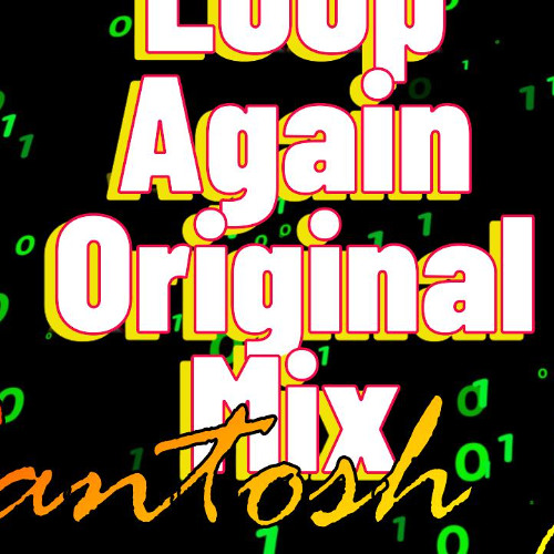 Loop Again (Original Mix) By Santosh Joe.mp3 New V