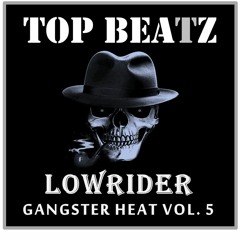 Top Beatz LowRider Gangster Heat 5