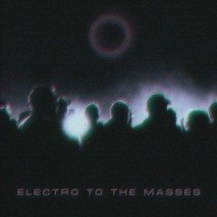 Electro To The Masses Vol.1 VA 2024 [Locked Radio]