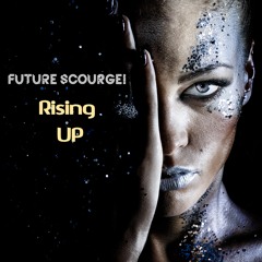 Future Scourge! - "Rising UP"