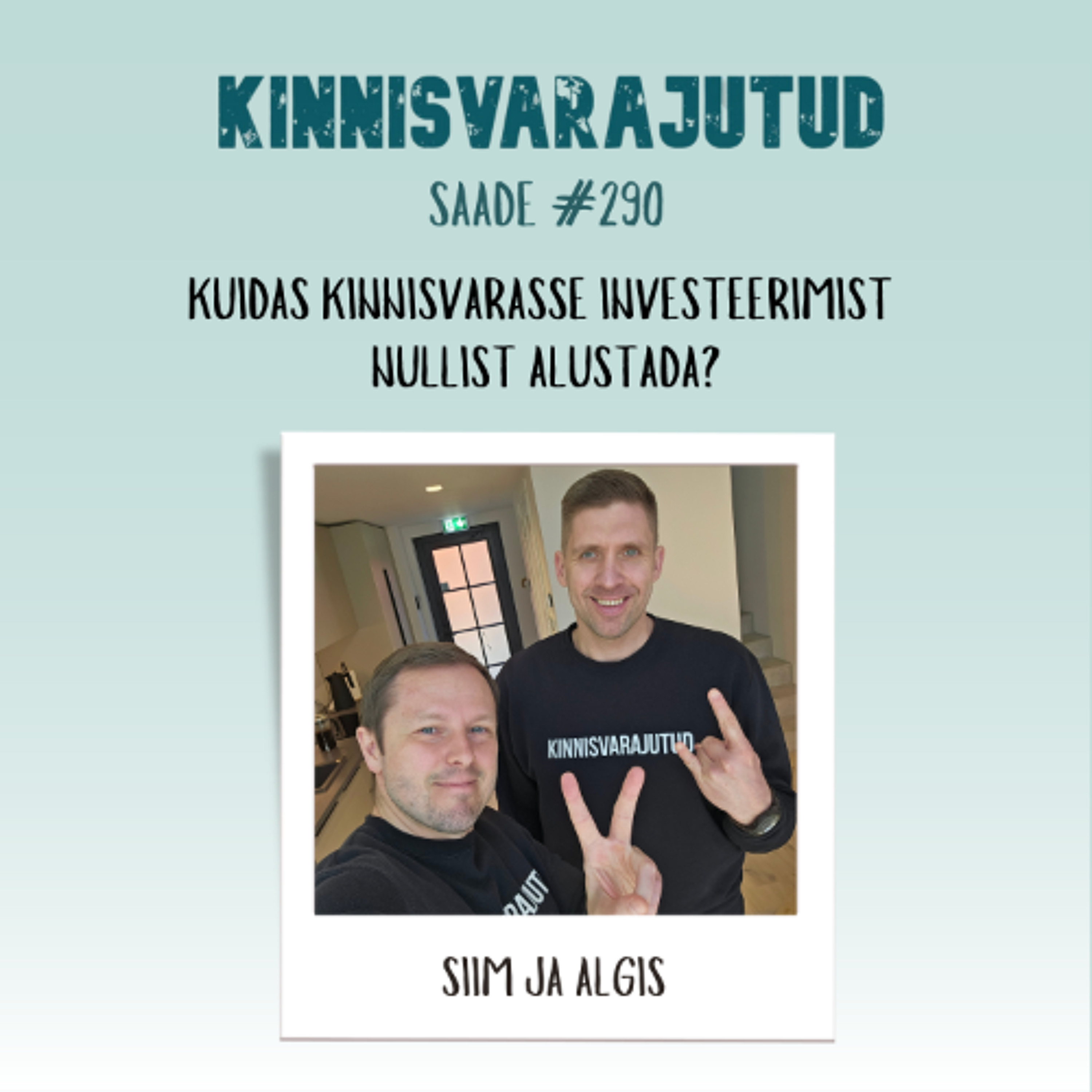 #290 | Kuidas kinnisvarasse investeerimist NULLIST alustada?