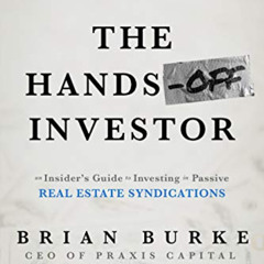 FREE KINDLE 🗸 The Hands-Off Investor: An Insider’s Guide to Investing in Passive Rea