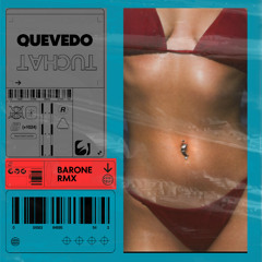 Quevedo - TUCHAT (BARONE Remix)