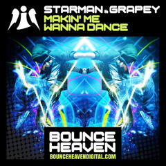 Starman & Grapey - Makin' Me Wanna Dance