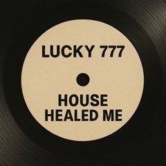 House Healed Me