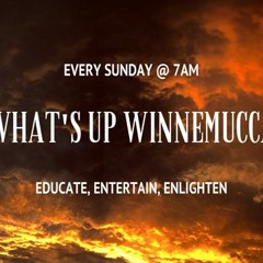 What's up Winnemucca episode 070123