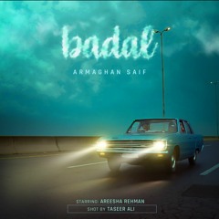 Badal (Official Audio) - Armaghan Saif