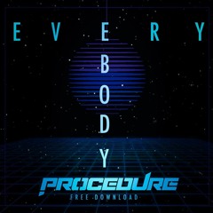 PROCEDURE - EVERYBODY (700 FOLLOWERS FREEBIE)