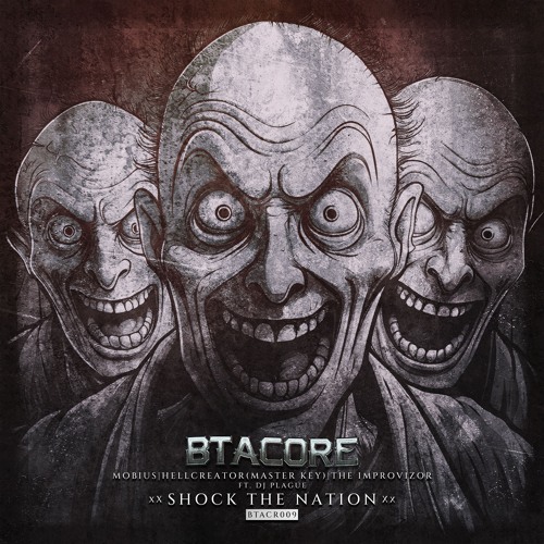 Mobius, Hellcreator (Master Key) & The Improvizor Ft. Dj Plague - Shock the Nation [BTACR009]