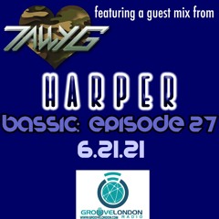 Bassic:  Episode 27 featuring Harper