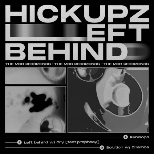 Hickupz - Left Behind EP Promo Mix