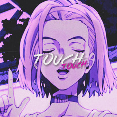 Touch タッチ (ft. Lil Uzi Vert)