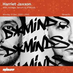 D*MINDS - Rinse Fm Set For Harriet Jaxxon