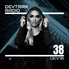 DEVTRAX Radio 38 | DEVN6