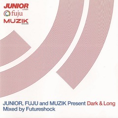 323 - Junior, Fuji, Muzik pres. Dark & Long mixed by FutureShock (2001)