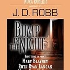 Limited copies. Bump in the Night, In Death# J.D. Robb . Unrestricted Access [PDF]