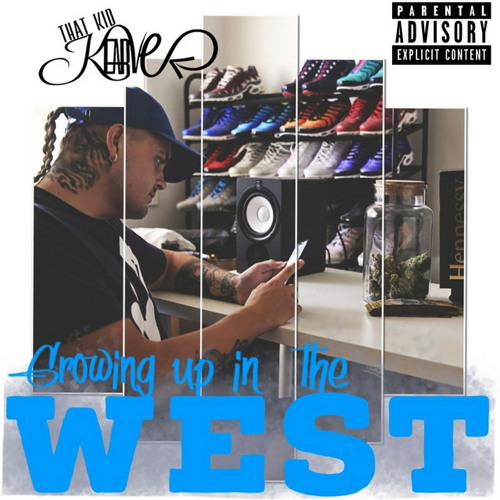 That Kid Kearve — Drop It ‍ [Growing up in the West]