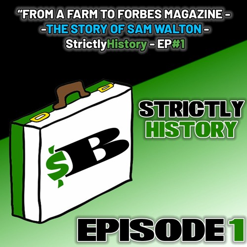”From a Farm to Forbes Magazine” - StrictlyHistory - Episode 1
