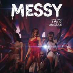 Messy- Tate McRae