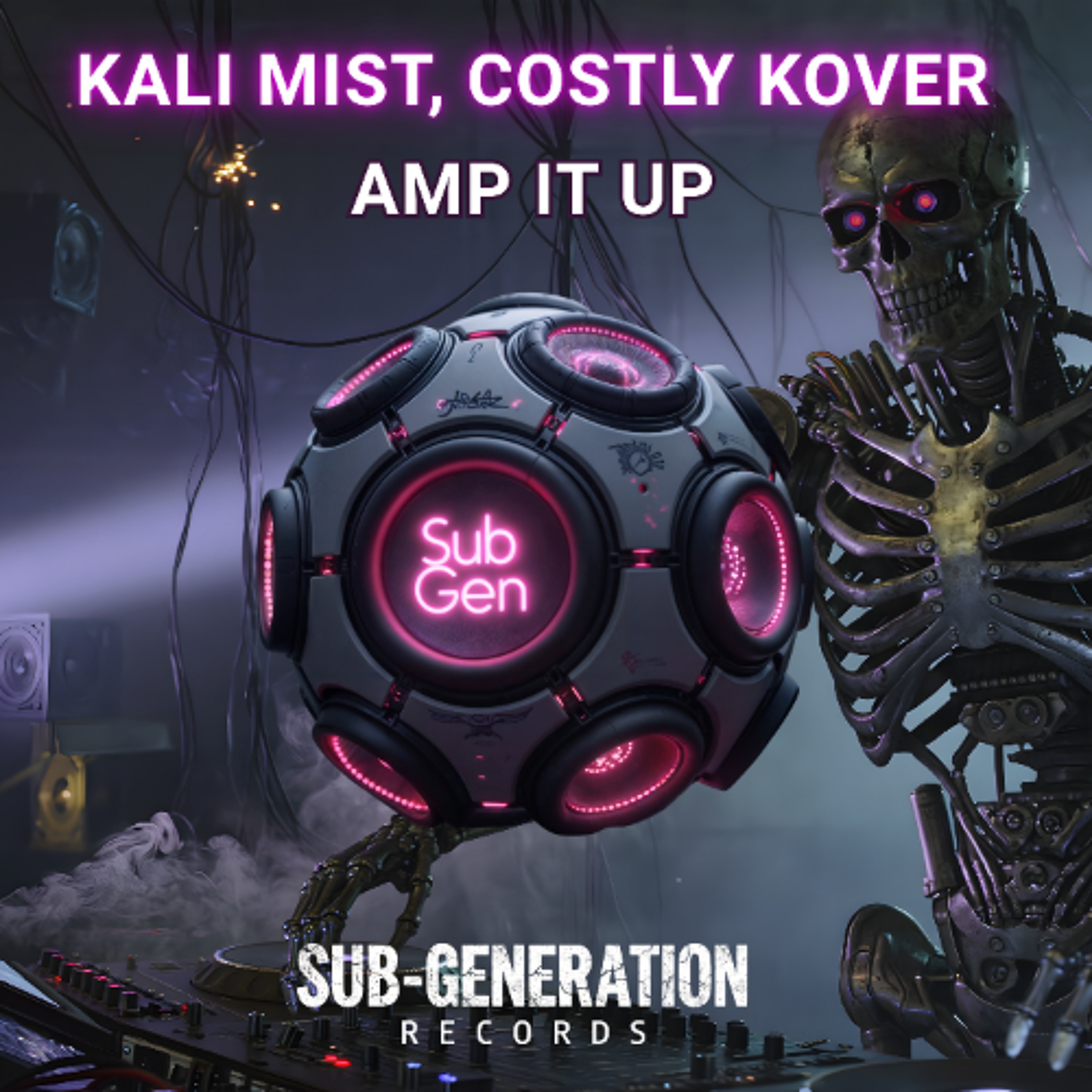 Kali-Mist & Costly Kover - Amp It Up  (Radio Mix) - Sub Generation Records episode artwork