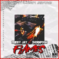 "Flames" Priddy Jay x Thornposh