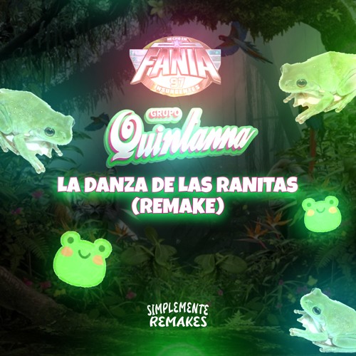Stream La Danza De Las Ranitas (Grupo Quintanna) [REMAKE EN 320kbps] by ...