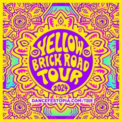 Dancefestopia Yellow Brick Road tour 2024 Submission Mix