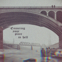 Ensuring your place in hell